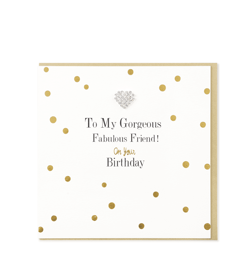 Gorgeous Fabulous Friend on Your Birthday Card